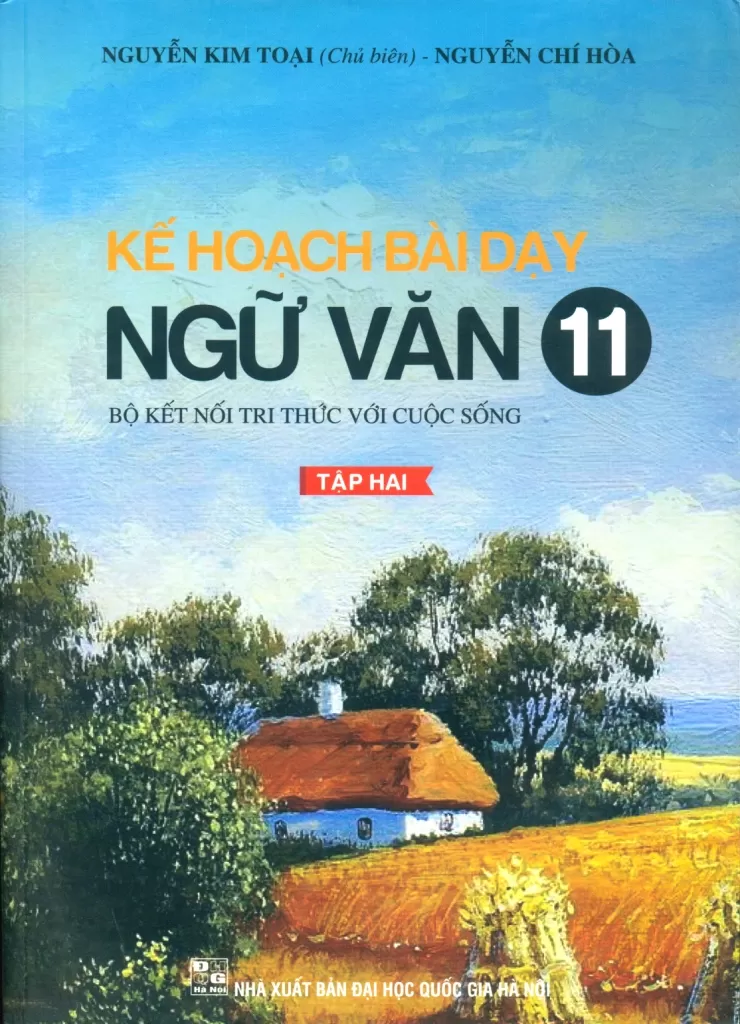 KẾ HOẠCH BÀI DẠY NGỮ VĂN LỚP 11 - TẬP 2 (Kết nối tri thức)